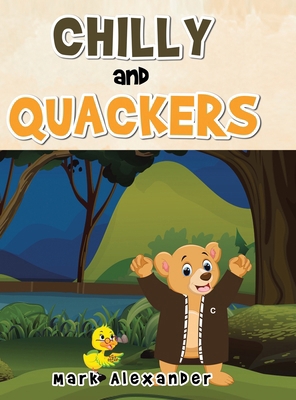 CHILLY and QUACKERS B0FGB9YPWZ Book Cover