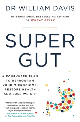 Super Gut: A Four-Week Plan to Reprogram Your M... 1399701819 Book Cover