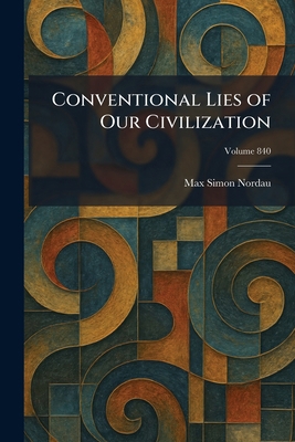 Conventional Lies of Our Civilization 1025575016 Book Cover