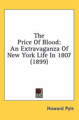 The Price Of Blood: An Extravaganza Of New York... 0548969620 Book Cover