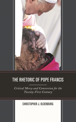 Rhetoric of Pope Francis: Critical Mercy and Co... 1498572367 Book Cover