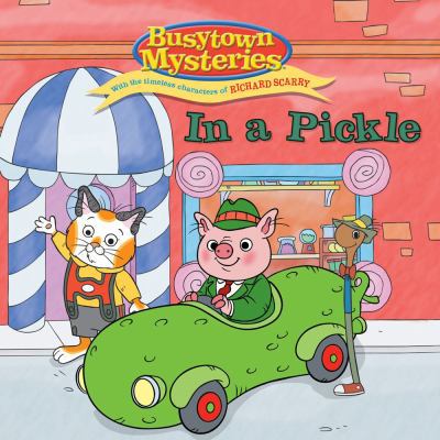 In a Pickle (Busytown Mysteries) 1416991832 Book Cover