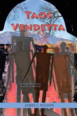 Taos Vendetta: A Fernando Lopez Santa Fe Mystery 1632935481 Book Cover