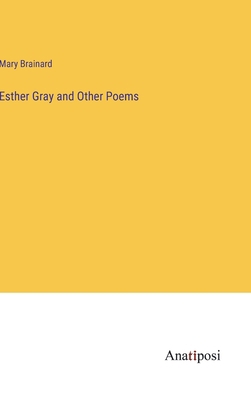 Esther Gray and Other Poems 338217359X Book Cover