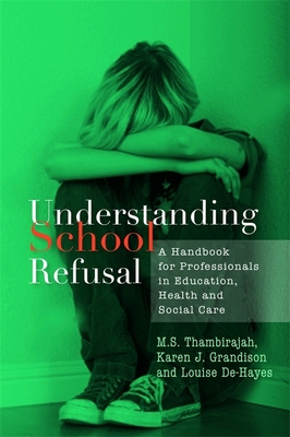 Understanding School Refusal: A Handbook for Pr... 1843105675 Book Cover