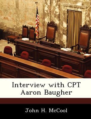 Interview with CPT Aaron Baugher 1288535287 Book Cover