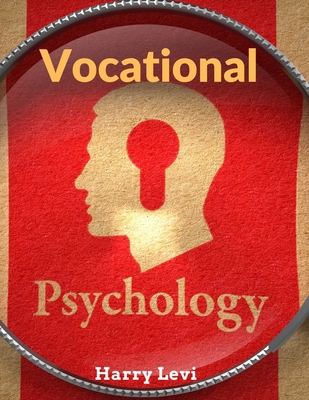 Vocational Psychology: Its Problems And Methods 1805476432 Book Cover