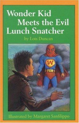Wonder Kid Meets the Evil Lunch Snatcher (Sprin... 0316195618 Book Cover