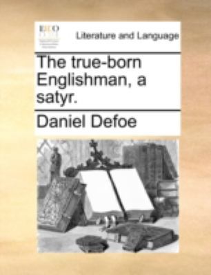 The True-Born Englishman, a Satyr. 1170506720 Book Cover