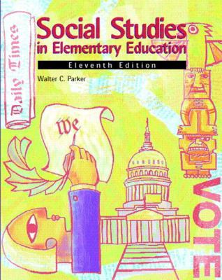 Social Studies in Elementary Education (11th Ed... 0130213373 Book Cover