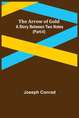 The Arrow of Gold: A Story Between Two Notes (P... 9355759738 Book Cover