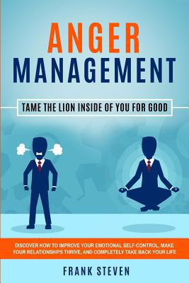 Anger Management: Tame The Lion Inside of You f... 1081243589 Book Cover