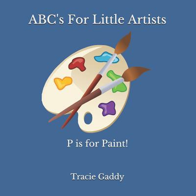 ABC's For Little Artists 1091308217 Book Cover