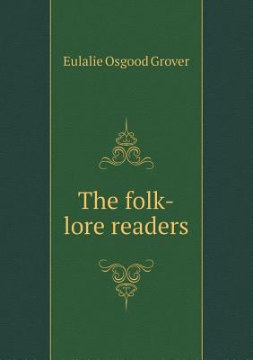 The folk-lore readers 5518807880 Book Cover