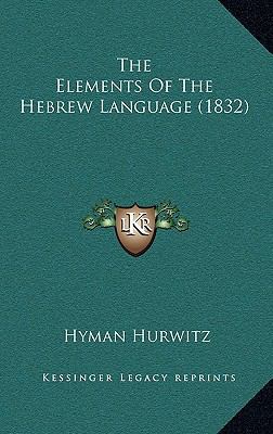 The Elements Of The Hebrew Language (1832) 1167055209 Book Cover