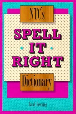 NTC's Spell It Right Dictionary 0844254770 Book Cover