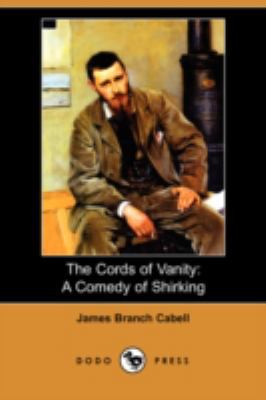 The Cords of Vanity: A Comedy of Shirking (Dodo... 1406597295 Book Cover