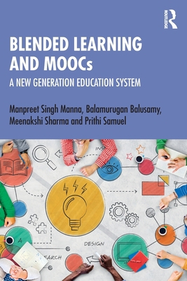 Blended Learning and MOOCs: A New Generation Ed... 1032310332 Book Cover