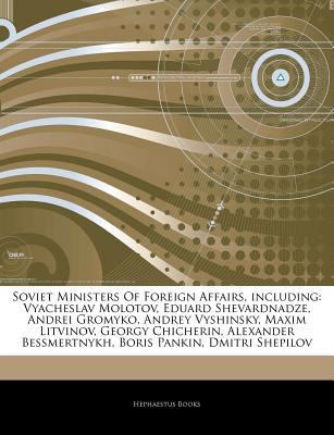 Paperback Soviet Ministers of Foreign Affairs, Including : Vyacheslav Molotov, Eduard Shevardnadze, Andrei Gromyko, Andrey Vyshinsky, Maxim Litvinov, Georgy Chic Book