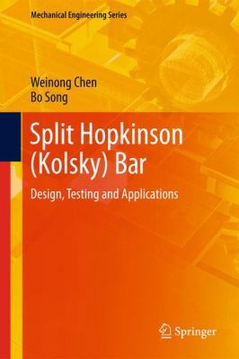 Split Hopkinson (Kolsky) Bar: Design, Testing a... 1441979816 Book Cover