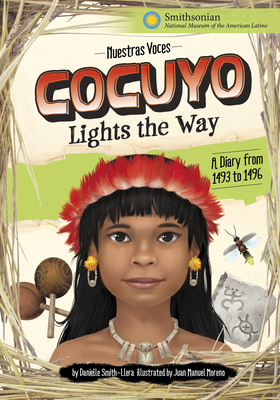 Cocuyo Lights the Way: A Diary from 1493 to 1496 1669012824 Book Cover
