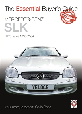 Mercedes-Benz Slk: R170 Series 1996-2004 184584808X Book Cover