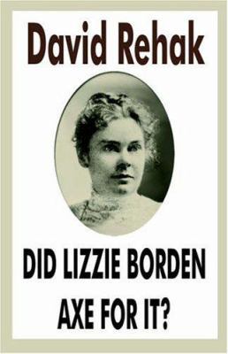 Did Lizzie Borden Axe for It? 1932586334 Book Cover