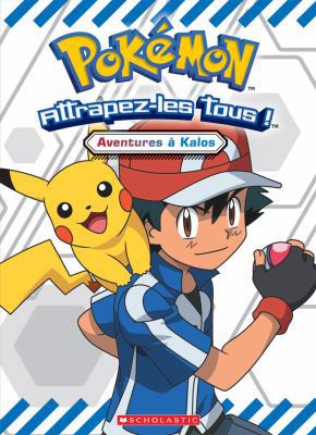 Pokemon: Aventures À Kalos [French] 1443153435 Book Cover