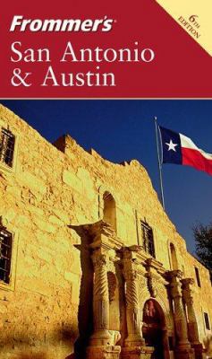 Frommer's San Antonio & Austin 0764577646 Book Cover