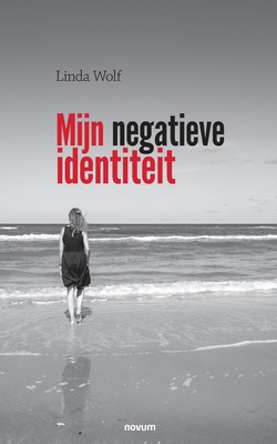 Mijn negatieve identiteit [Dutch] 3991078260 Book Cover