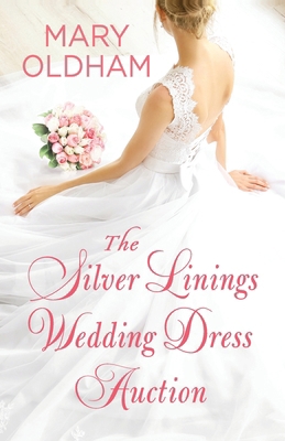 The Silver Linings Wedding Dress Auction B0F35SZJHH Book Cover