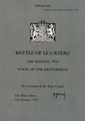 Battle of Le Cateau 26th August 1914, Tour of t... 1845740335 Book Cover