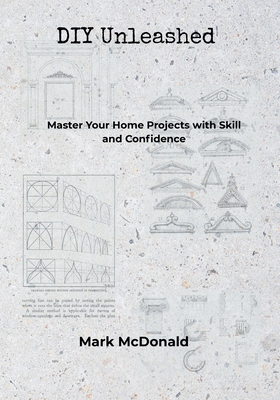 DIY Unleashed: Master Your Home Projects with S... B0FQVC951R Book Cover