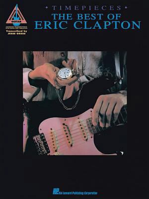 Eric Clapton - Timepieces 0793522102 Book Cover