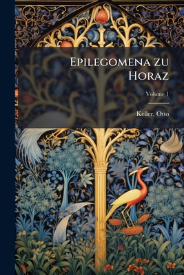 Epilegomena zu Horaz; Volume 1 [German] 117258978X Book Cover