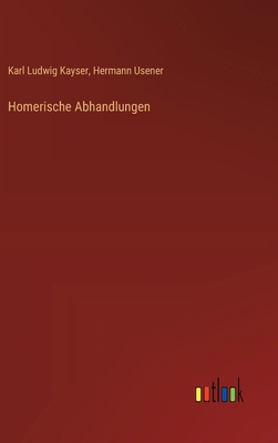 Homerische Abhandlungen [German] 3368537601 Book Cover
