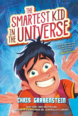 The Smartest Kid in the Universe, Book 1 0525647813 Book Cover