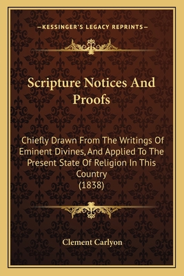 Scripture Notices And Proofs: Chiefly Drawn Fro... 1165792834 Book Cover
