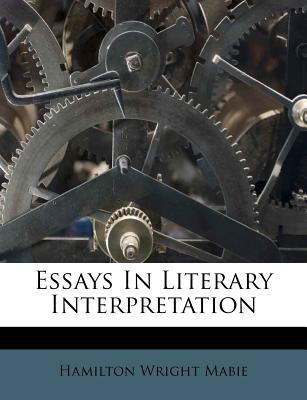 Essays in Literary Interpretation 1246443554 Book Cover