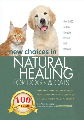 New Choices in Natural Healing for Dogs & Cats:... 1944423117 Book Cover