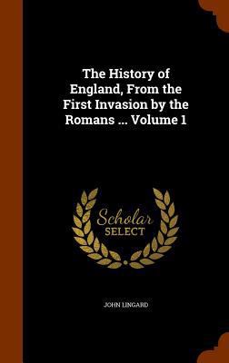 The History of England, from the First Invasion... 1346036187 Book Cover