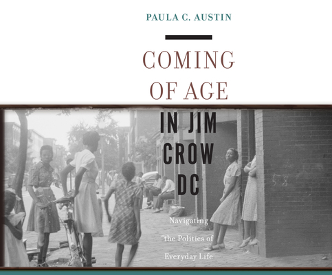 Coming of Age in Jim Crow DC: Navigating the Po... 1690580550 Book Cover