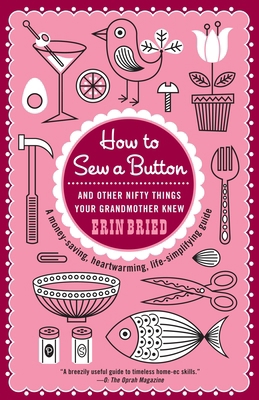 How to Sew a Button: And Other Nifty Things You... 0345518756 Book Cover
