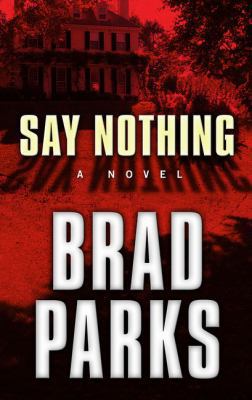 Say Nothing [Large Print] 1410499138 Book Cover