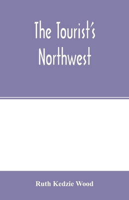 The tourist's Northwest 9354002765 Book Cover