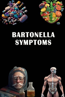 Bartonella Symptoms B0CDDXXD3T Book Cover