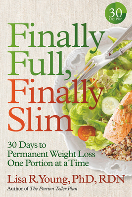 Finally Full, Finally Slim: 30 Days to Permanen... 1478993006 Book Cover