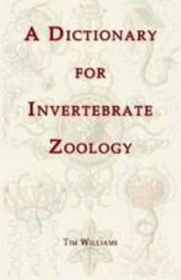 A Dictionary for Invertebrate Zoology 1409223477 Book Cover