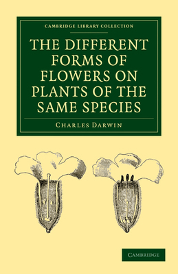 The Different Forms of Flowers on Plants of the... 1108018270 Book Cover