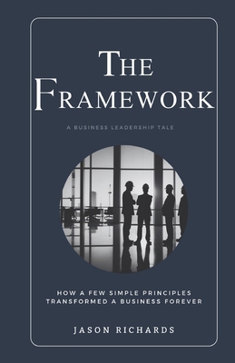 The Framework: How a few simple principles tran... B0DJFZZVLK Book Cover